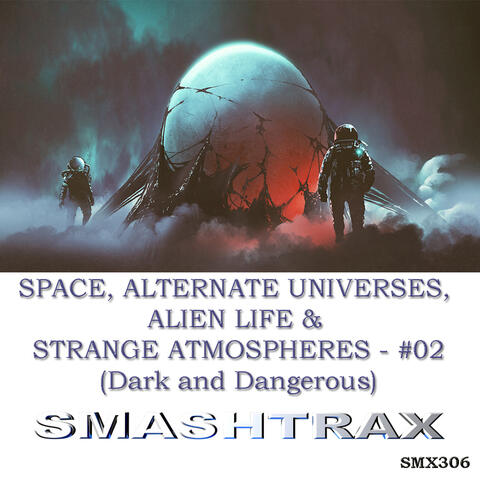 SPACE, ALTERNATE UNIVERSES, ALIEN LIFE & STRANGE ATMOSPHERES, Vol. 02