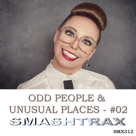 ODD PEOPLE & UNUSUAL PLACES, Vol. 02