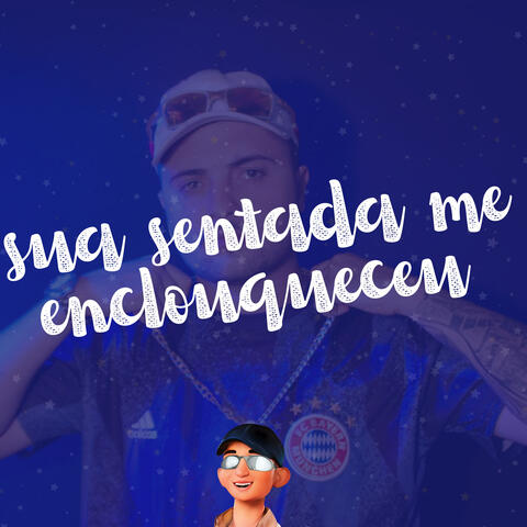 Sua Sentada me Enlouqueceu