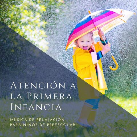 Atención a la Primera Infancia: Música de Relajación para Niños de Preescolar