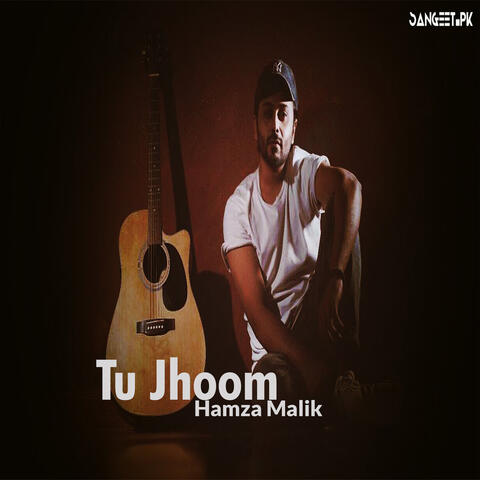 Tu Jhoom