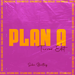 Plan A (Turreo Edit)