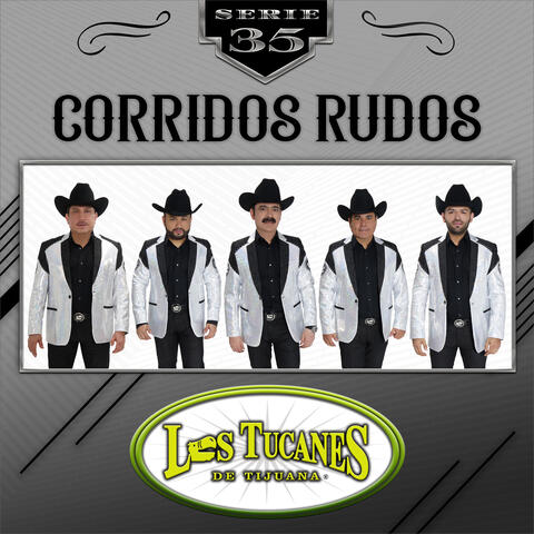 Corridos Rudos - Serie 35