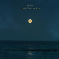 rises the moon