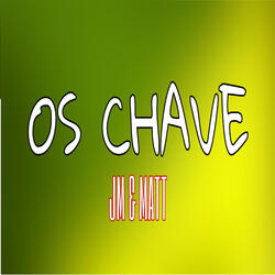OS CHAVE