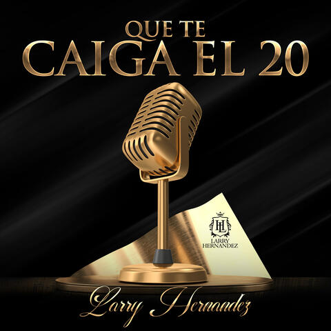 Que Te Caiga El 20