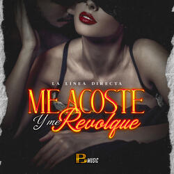 Me Acoste y Me Revolque