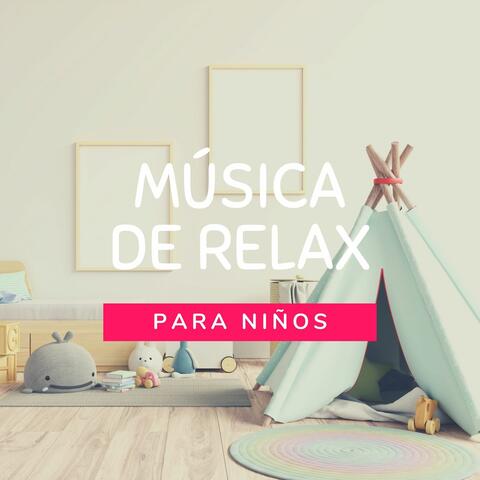 Música de Relax para Niños: Canciones Relajantes con Dulces Sonidos de la Naturaleza