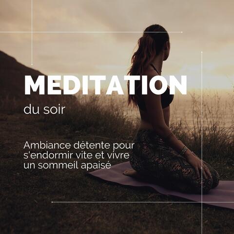 Meditation du soir: Ambiance détente pour s'endormir vite et vivre un sommeil apaisé