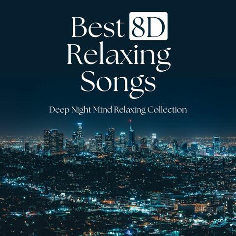 Best Relaxing Songs: Deep Night Mind Relaxing Collection