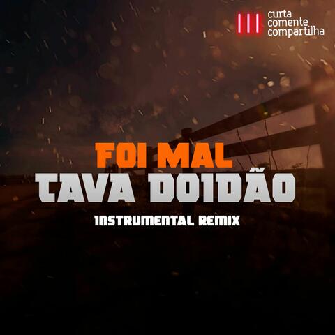 Foi Mal Tava Doidão