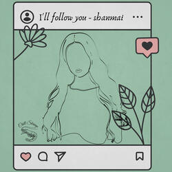 I'll Follow You