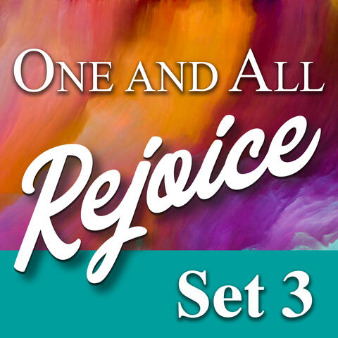 One and All Rejoice, Set 3