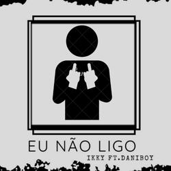 Eu não Ligo