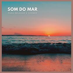 Som do Mar Para Relaxar e Dormir (parte vinte e seis)