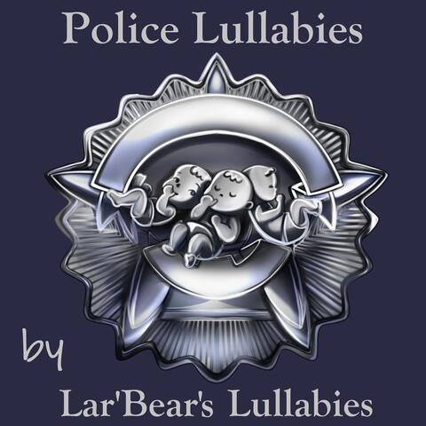 Police Lullabies