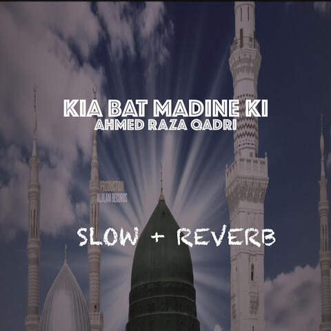 Kia Bat Madine Ki