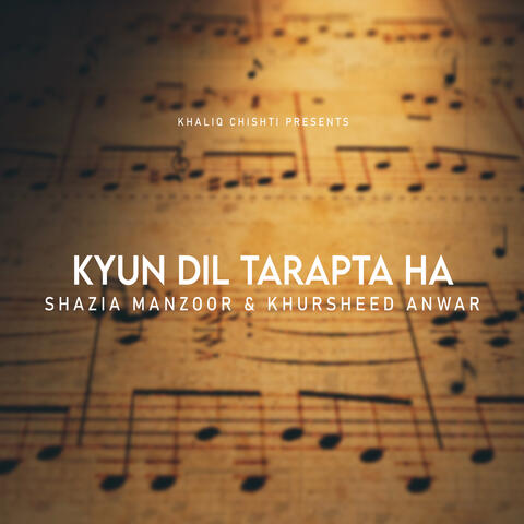 Kyun Dil Tarapta Ha
