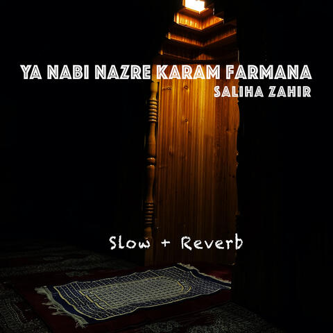 Ya Nabi Nazre Karam Farmana