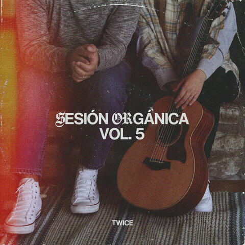Sesión Orgánica, Vol. 5