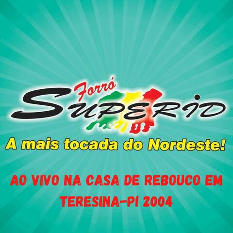 AO VIVO na Casa de Rebouco em Teresina-PI 2004