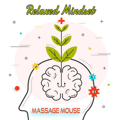 Relaxed Mindset