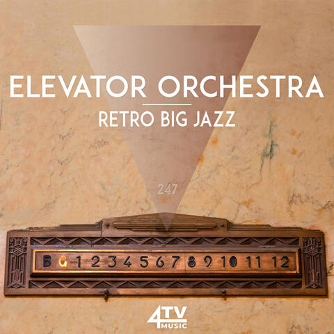 Elevator Orchestra - Retro Big Jazz