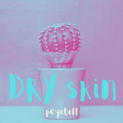 Dry Skin