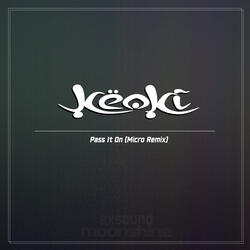 Pass It On (Micro Remix)