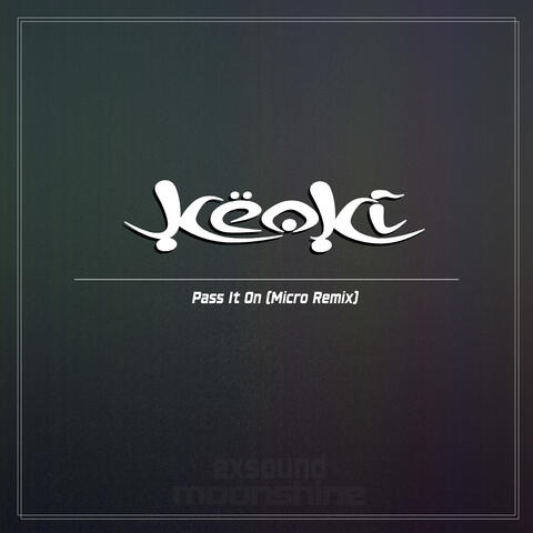 Pass It On (Micro Remix)