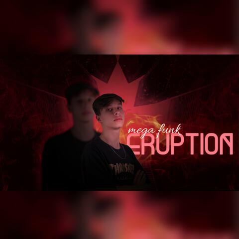 ERUPTION