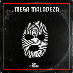 MEGA MALADEZA