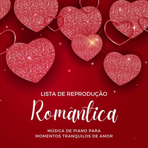 Lista de Reprodução Romântica: Música de Piano para Momentos Tranquilos de Amor