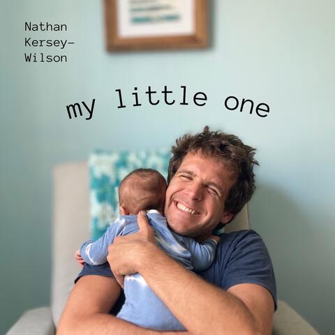 My Little One (Songs of Parenthood)