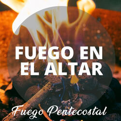 Fuego En El Altar