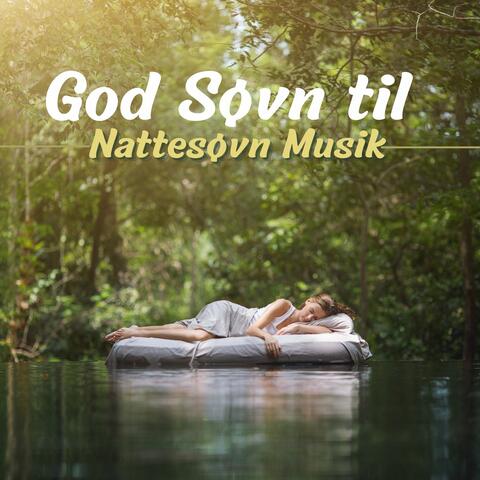God Søvn til Nattesøvn Musik: Naturlige Veje til God Søvn og Hvile