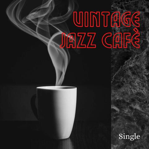 Vintage Jazz Cafè: Single