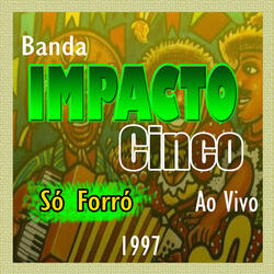 Festa de vaquejada - BANDA IMPACTO 5