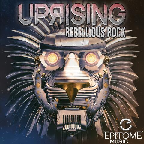 Uprising: Rebellious Rock