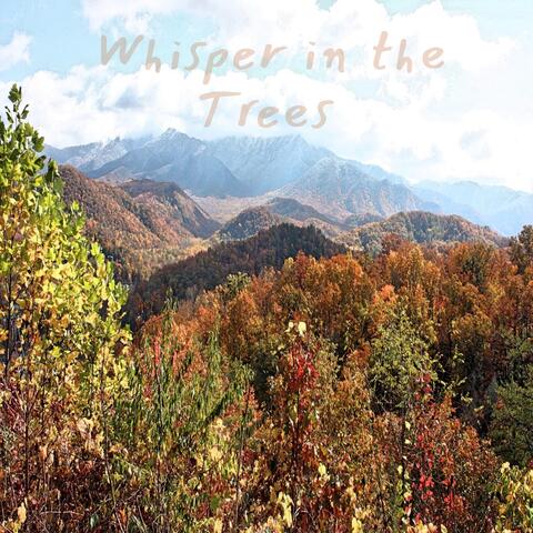 Whisper in the Trees