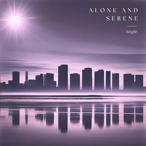 Alone and Serene: Single