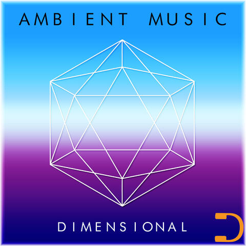 Dimensional: Ambient Music
