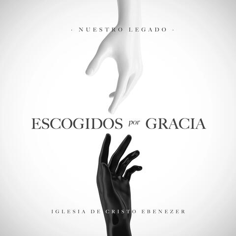 Escogidos Por Gracia