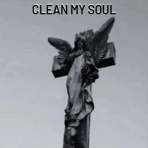 Clean my soul