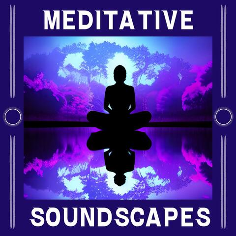 Meditative Soundscapes: Serenity and Zen Relaxation Music for Soothing Stress and Anxiety