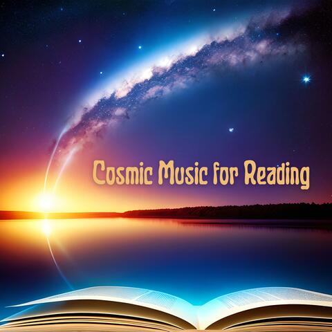 Cosmic Music for Reading: Ethereal Ambience for Deep Concentration