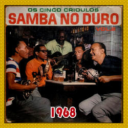 Eu e o Samba - OS CINCO CRIOULOS