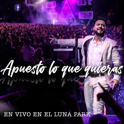 Apuesto Lo Que Quieras (En Vivo)