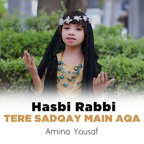 Hasbi Rabbi Tere Sadqay Main Aqa