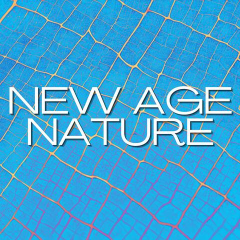 New Age Nature: A Journey Through Nature Songs for Spiritual Awakening